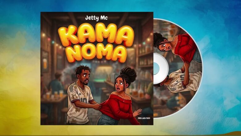 AUDIO | Jetty Mc – Kama Noma | (Mp3) Download