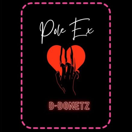 AUDIO | D Done Tz – Pole Ex | Mp3 Download