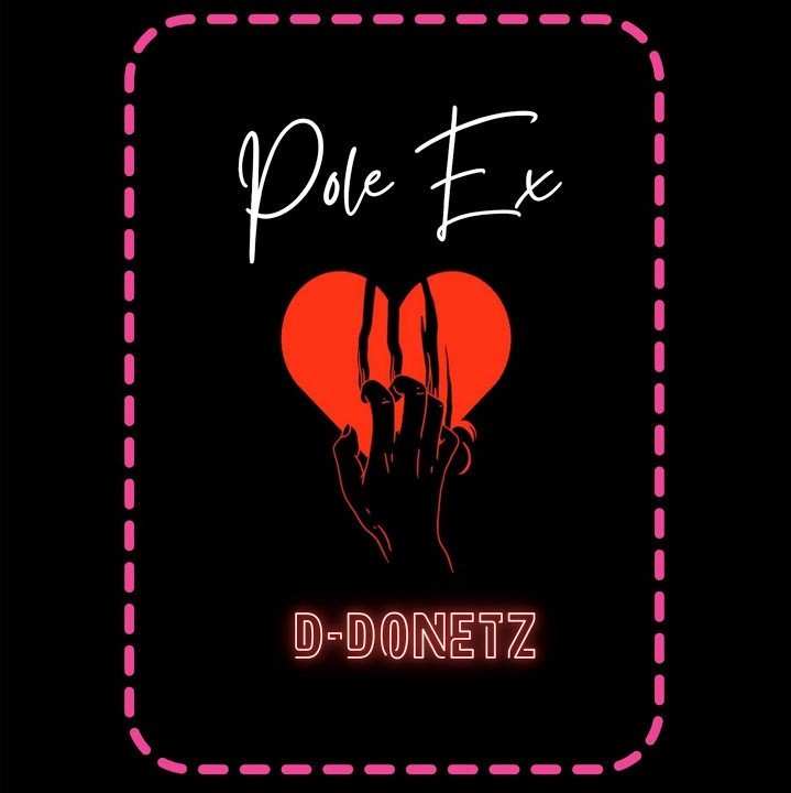 AUDIO | D Done Tz – Pole Ex | Mp3 Download