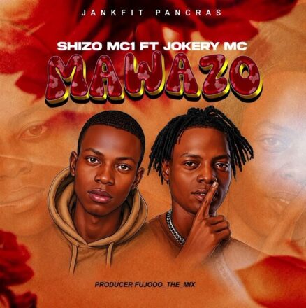 AUDIO | Shizo Mc1 Ft Jokery Mc – Mawazo | Mp3 Download