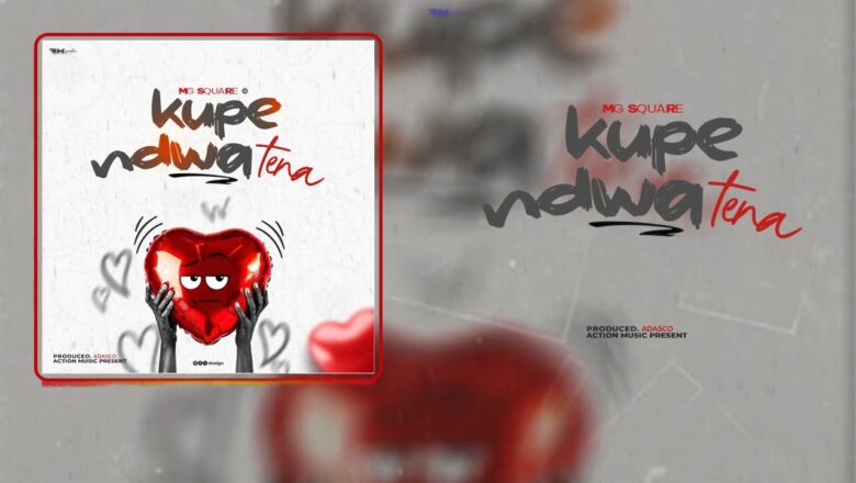 AUDIO | Mg Square – Kupendwa Tena | Mp3 Download