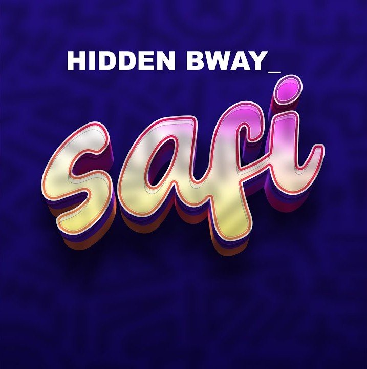 AUDIO | Hidden Bway – Safi | Mp3 Download