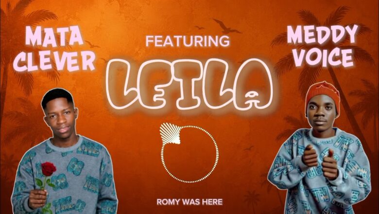 AUDIO | Meddy Voice Ft. Mata Clever – Leila | Mp3 Download