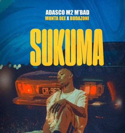 AUDIO | Adasco M2 M’bad Ft Munta Dee & Buda Zoni – Sukuma