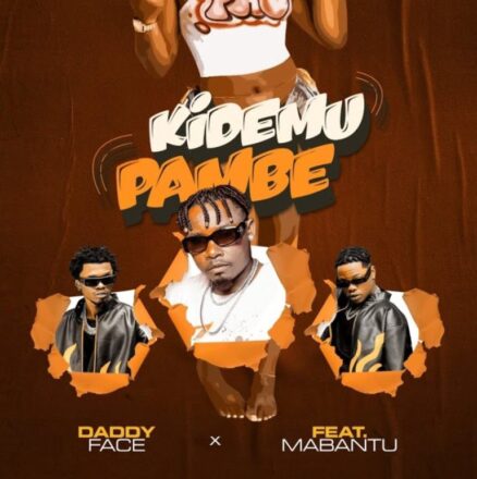 Daddy Face Ft Mabantu – Kidemu Pambe