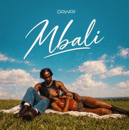 AUDIO | Daway – Mbali | Mp3 Download