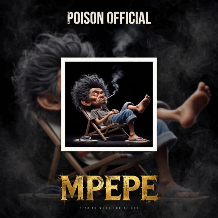 AUDIO | Poison Official – Mpepe | Mp3 Download