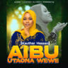 Kauthar Hassan – Aibu utaona Wewe