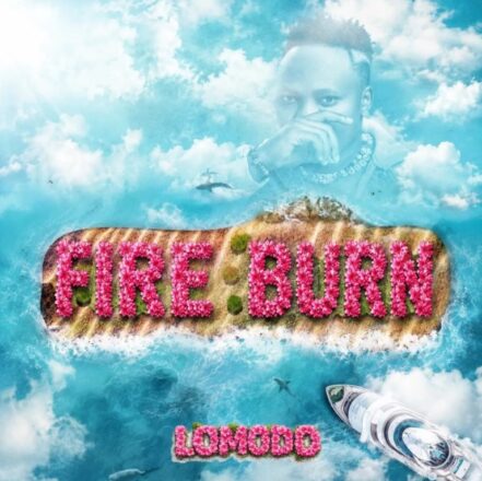 AUDIO | Lomodo – Fire Burn | Mp3 Download