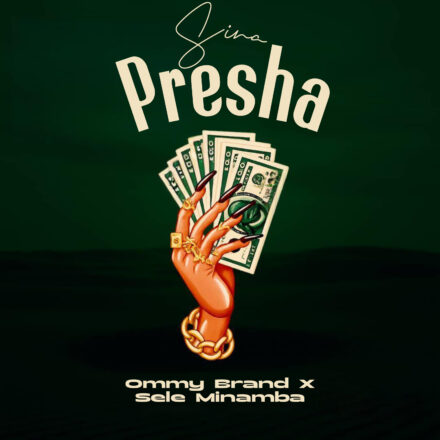 Ommy Brand Ft Sele Minamba – Sina Presha