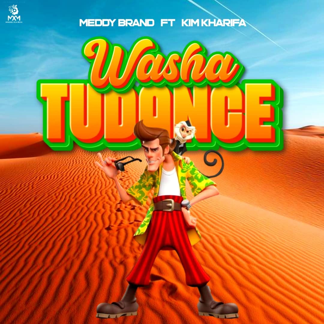AUDIO | Meddy Brand Ft Kim Khalifa – Washa Tu Dance | Download