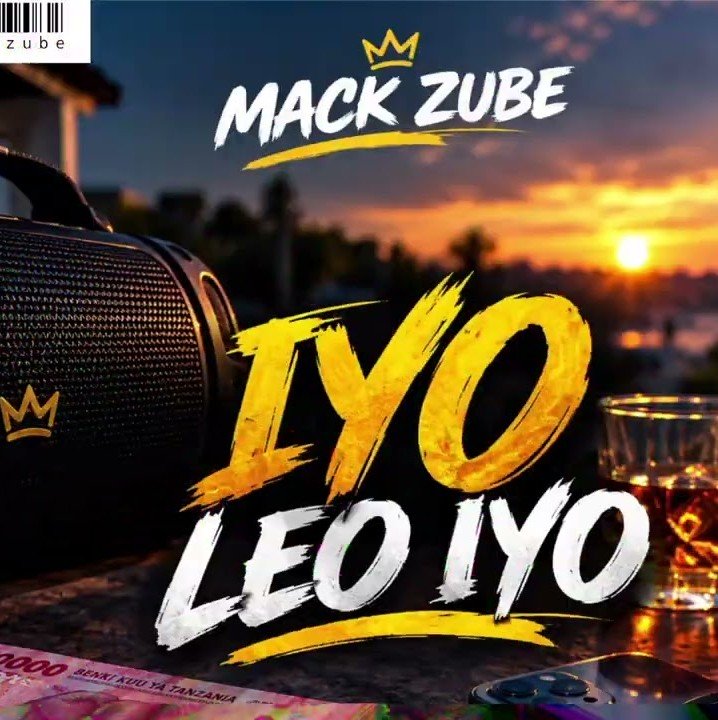 AUDIO | Mack Zube – Iyo Leo Iyo | Mp3 Download