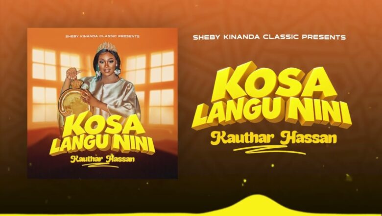 AUDIO | Kauthar Hassan – Kosa Langu Nini | Mp3 Download