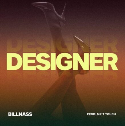 AUDIO | Billnass – Designer | Mp3 Download