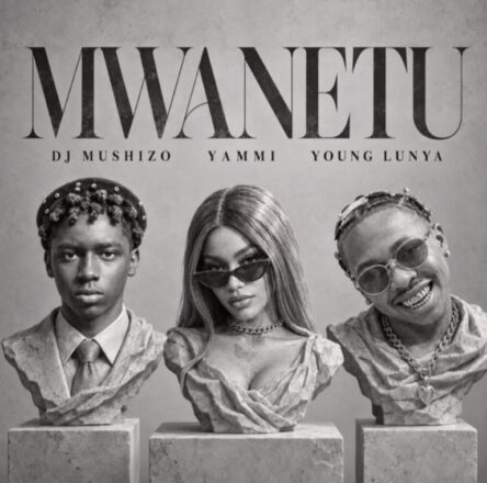 AUDIO | Dj Mushizo Ft Yammi X Young Lunya – Mwanetu | Download