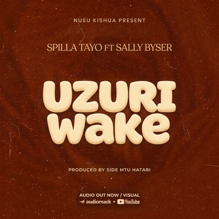AUDIO | Spila Tayo Ft Sally Byser – Uzuri Wake | Mp3 Download