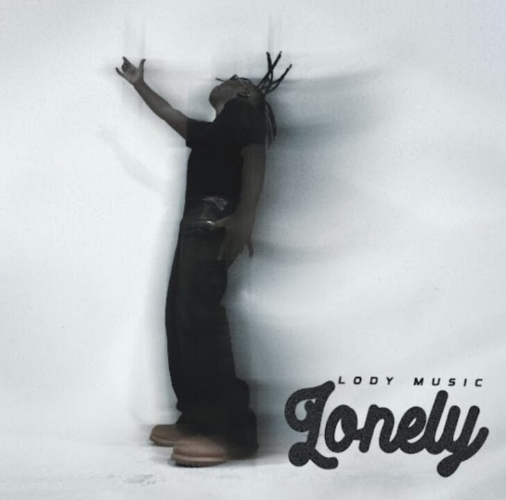 AUDIO | Lody Music – Lonely | Mp3 Download