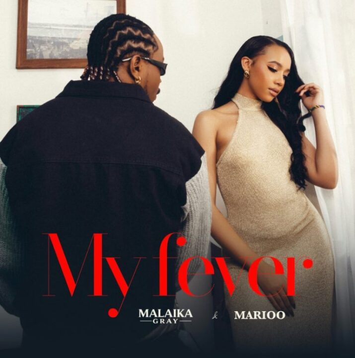 AUDIO | Malaika Gray Ft Marioo – My Fever | Mp3 Download