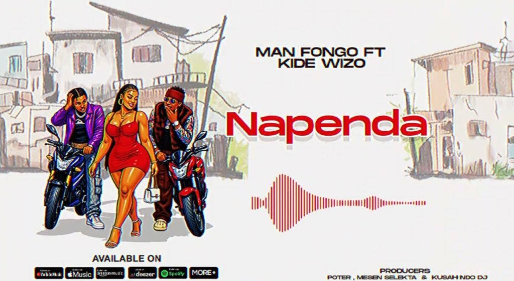 AUDIO | Man Fongo Ft Kide Wizo – Napenda | Download