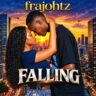 AUDIO | Frajohtz – Falling | Mp3 Download