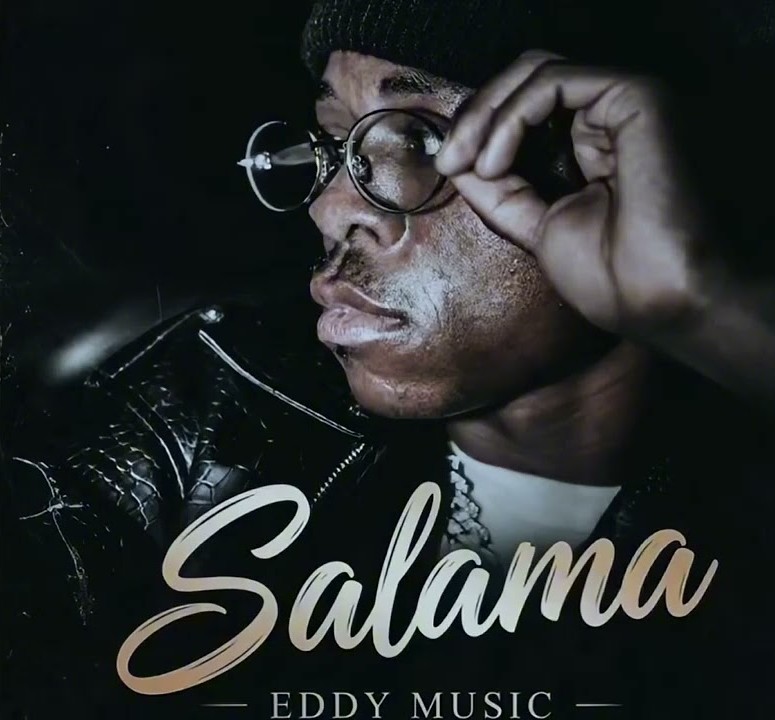 AUDIO | Eddy Music – Salama | Mp3 Download